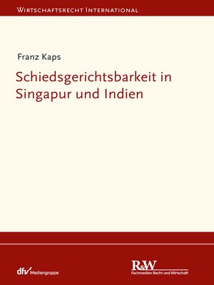 cover image of Schiedsgerichtsbarkeit in Singapur und Indien